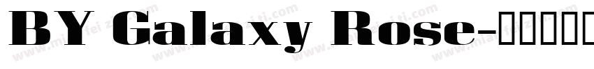 BY Galaxy Rose字体转换